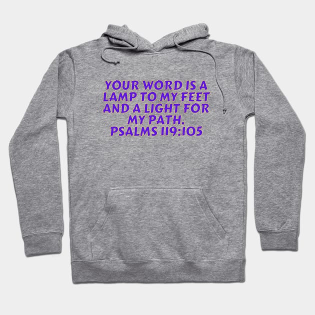 Bible Verse Psalm 119:105 Hoodie by Prayingwarrior